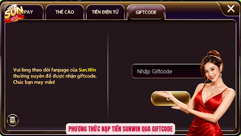 Phương thức nạp tiền Sunwin qua Giftcode