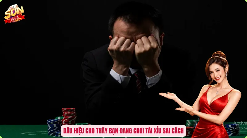 Dấu hiệu cho thấy bạn đang chơi tài xỉu sai cách