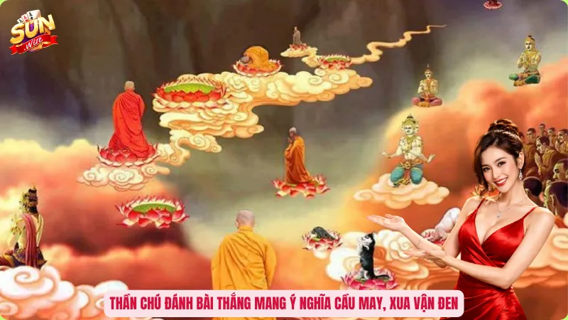 Thần chú đánh bài thắng mang ý nghĩa cầu may, xua vận đen