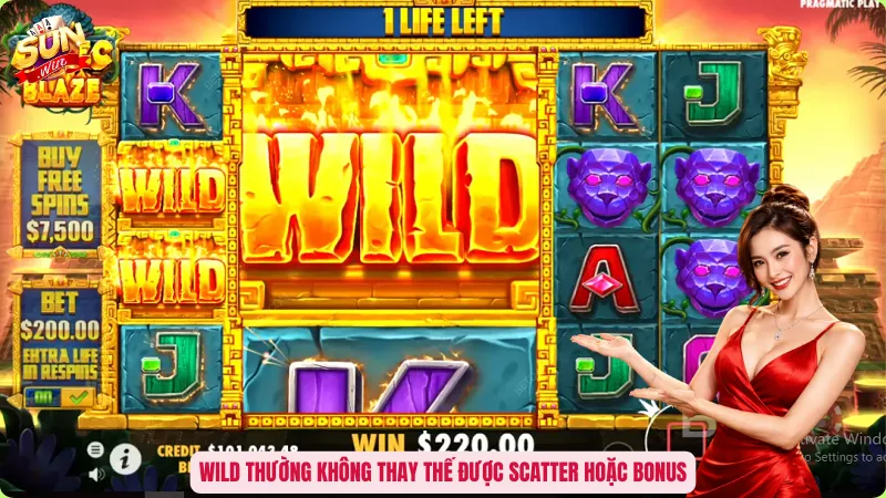 Wild thường không thay thế được Scatter hoặc Bonus